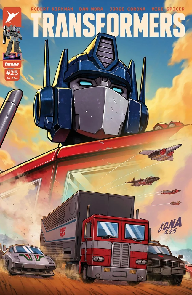 Cover A of Transformers issue 25 by Dan Mora: Optimus Prime in truck form leading two Autobot cars across desert hardpan, his robot head rising enormous behind them against orange cloud, with three Decepticon jets firing in from the right.
